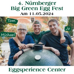 Das 4. Nürnberger Big Green Egg Fest 2024 im EGGsperience Center
